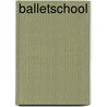 Balletschool door N. Bray-Moffatt