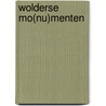 Wolderse Mo(nu)menten door W.F.Th. Lem