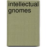 Intellectual gnomes door D. Rau