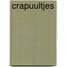 Crapuultjes door M. Vermeulen
