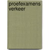 Proefexamens verkeer door Th. Blom