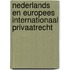 Nederlands en Europees Internationaal Privaatrecht