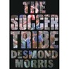 The soccer tribe