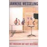 Het museum dat niet bestond by J. Wesseling