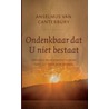 Ondenkbaar dat u niet bestaat door Anselmus van Canterbury