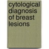 Cytological diagnosis of breast lesions door B.W. Kooistra