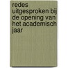 Redes uitgesproken bij de opening van het Academisch Jaar door S. Noorda