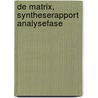 De MATRIX, syntheserapport analysefase by Sander de Bruyn