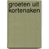 Groeten uit Kortenaken