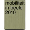 Mobiliteit in beeld 2010 door R. Becker