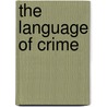 The language of crime door Kristin van den Eede