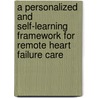 A personalized and self-learning framework for remote heart failure care door S. Atzeni