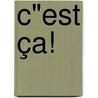 C"est ça! by Vandemeulebroucke