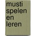 Musti spelen en leren