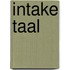 Intake Taal