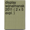 Display Wijnalmanak 2011 ( 2 x 5 expl. ) door Onbekend