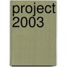 Project 2003 door Onbekend