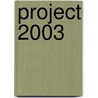 Project 2003