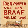 Toen mama nog een braaf meisje was