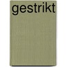 Gestrikt door E. van Diemen