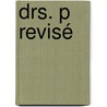 Drs. P Revisé door J. van den Born