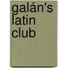 Galán's Latin Club by J. Martínez Galán