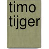Timo Tijger door Studio Imago