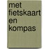 Met fietskaart en kompas