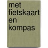 Met fietskaart en kompas by Rob Mutsaerts
