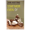 Stap mor even of door Jan Hoiting