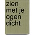 Zien met je ogen dicht