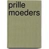 Prille moeders door M. Reinders