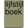 Lijfstijl boek by L.R. Heij