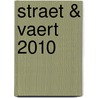 Straet & Vaert 2010 door E. Gelevert