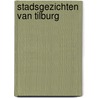 Stadsgezichten van Tilburg door L. van Erve