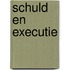 Schuld en executie