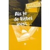 Als je de Bijbel leest ... by P. den Butter