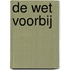 De wet voorbij