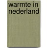 Warmte in Nederland door K. de Jong