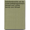 Beleidsrelevantie van de onderzoeksprogramma's Klimaat voor Ruimte Kennis voor Klimaat door M.H.J. Pijnappels