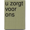 U zorgt voor ons door I. Dolfsma-Troost