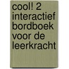 Cool! 2 Interactief Bordboek voor de leerkracht door Onbekend