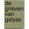 De grieven van Galyas by Simon Smith