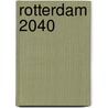 Rotterdam 2040 door Gyz La Riviere