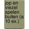 Jop en Viezel spelen buiten (a 10 ex.) door E. Naalden