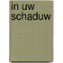 In Uw schaduw