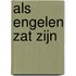 Als engelen zat zijn