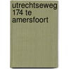 Utrechtseweg 174 te Amersfoort door M. Hanemaaijer