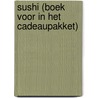 Sushi (Boek voor in het cadeaupakket) by Unknown