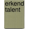 Erkend Talent door K. van Meel